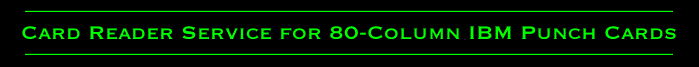 Card Reader Service for 80-Column IBM Punch Cards